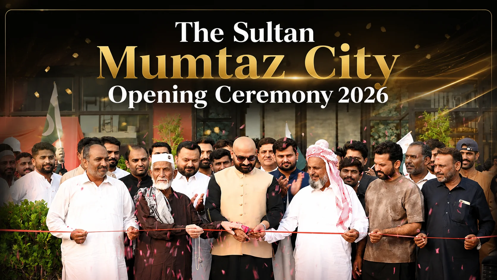 The Sultan Mumtaz City Opening Ceremony 2026 ribbon-cutting celebration